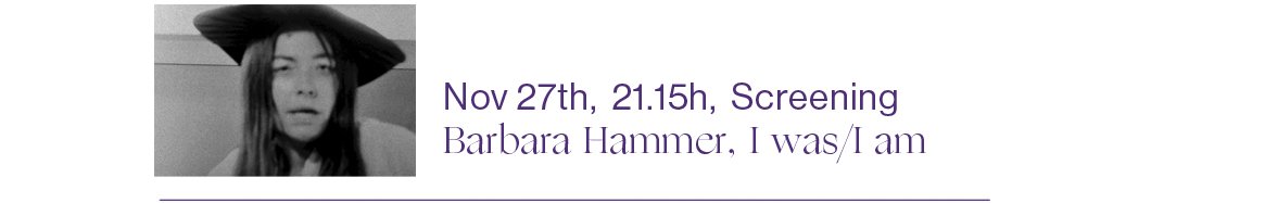 27/11 2020 21.15 (CET) Screening: I was / I am (1973), Barbara Hammer
16 mm film on video, 5:44 min, b&w, sound

The screening can viewed on Vimeo Live Stream.

The films of Maya Deren (1917-61) opened a door for me as a young artist. I referenced her film Meshes of the Afternoon (1945) in my first 16 mm film .. I transition from a princess with a white gown and tiara into a motorcycle dyke wearing leather. By now I had my own bike, a 750cc white BMW, which I bought in Germany, had flown to Philadelphia, and drove across the US with my first woman lover, Marie, who had her own 650cc black BMW.

With a career spanning fifty years, Barbara Hammer is recognized as a pioneer of queer cinema. A visual artist working primarily in film and video, Hammer created a groundbreaking body of experimental work that illuminates lesbian histories, lives and representations. Stated Hammer, 