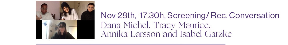 28/11 2020 17:30 (CET) Recorded Conversation + video excerpts from Lay them all down (2020), Dana Michel & Tracy Maurice

A recorderd conversation between Dana Michel, Tracy Maurice, Isabel Gatzke and Annika Larsson around Dana Michel's and Tracy Maurice's collaborative work Lay them all down (2020).

The recorded conversation and the video excerptsc an viewed on Vimeo Live Stream.

An installation of Lay them all down can be viewed on site at HFBK Hamburg 27-28 Nov 2020 (19.00-19.00.)

In Lay them all down (2020), as Michel moves through physical frustration with humor and candor, Maurice drives the camera over the floor, amplifying all sounds, using her body as a tripod that advances and collapses. This is not mere documentation, but a video and performance laboratory that asks if mutual understanding can come from really looking at each other. Both Michel and Maurice dress and undress, follow each other, and create dichotomies around closeness, dimension, speed, and noise. Dancer, filmmaker, camera, and audience are all engaged in the simple yet elusive action of focused observation. Dana Michel and Tracy Maurice film and wear objects that propel them outside comfort and cliché. What remains is the intuitive outburst to be seen and be together, regardless of outcome.

Dana Michel defies expectations of dance through experimentation and live imagery. During her performances we see remote controls, chains, a dolly, miniature furniture, a microphone. Michel rubs against surfaces, throws things, puts oversized clothes on and takes them off, tries to make a song, wraps herself in rugs. These seemingly unimportant tasks, repetitive and apparently mindless movements, become a mode of reflecting “on the labor and effortlessness of being a person.” Michel’s way of moving through space and garments channels anger, sex, confusion, force, vexation, and pleasure. She is having private thoughts in public, small tournaments of conquer and defeat without clear resolution. This instinctive playhouse disrupts all identity impositions. Dana Michel tears apart assumptions by covering and uncovering stereotypes with hilarious and difficult bodily interventions.

Her collaborations with Tracy Maurice intensify this quest. An interdisciplinary artist and filmmaker, Tracy Maurice explores the correlation of analogue and digital, live and recorded, often using film as a medium where two or more concepts coexist.

Tracy Maurice is a multi-disciplinary artist who works across mediums in art, design & video. Her research-based practice involves material exploration and analog techniques ( inspired by special effects from early cinema), as well as nature, science and dance. Her work has been exhibited at Lincoln Center Atrium (NY), Musée d'art contemporain de Montréal (QC), the 11th Berlin Biennale, & Nuit Blanche (TO). Maurice was the Creative Director for the band Arcade Fire & created album artwork, music videos & live content for the albums Funeral & Neon Bible, including the interactive music video for the band’s single, “Black Mirror.” In 2008, she won a Juno Award for Best Director of the Year for Neon Bible. She has given talks at Berklee College of Music, Pennsylvania College of Art & Design & taught at the IDFA Film Academy at the University of California at Berkeley.